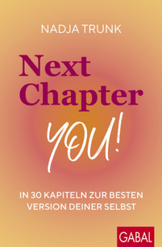 Kniha Next Chapter: You! Nadja Trunk