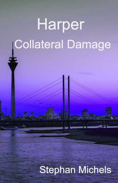 Könyv Harper - Collateral Damage Stephan Michels
