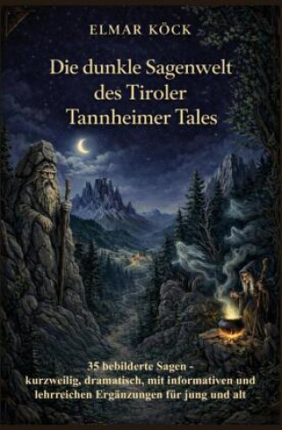 Boek Die dunkle Sagenwelt des Tiroler Tannheimer Tales Elmar Köck