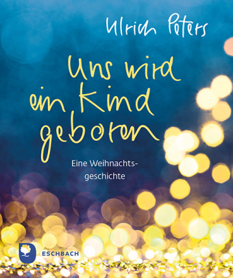 Könyv Uns wird ein Kind geboren Ulrich Peters