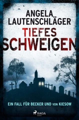 Kniha Tiefes Schweigen Angela Lautenschläger