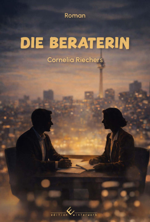 Book Die Beraterin. Roman Cornelia Riechers