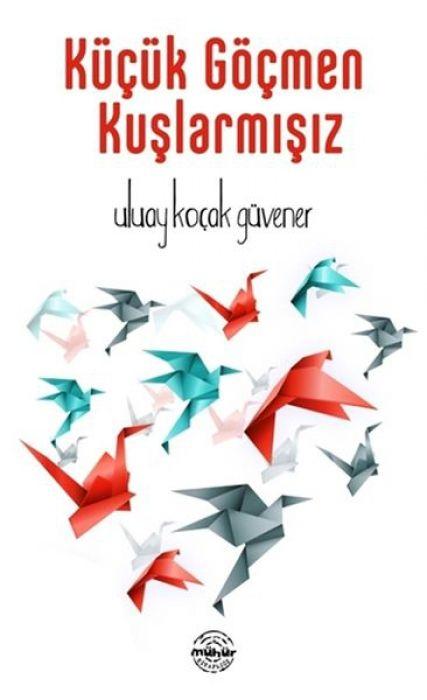 Kniha Kücük Göcmen Kuslarmisiz 