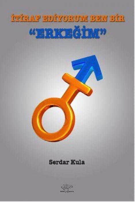 Boek Itiraf Ediyorum Ben Bir Erkegim 