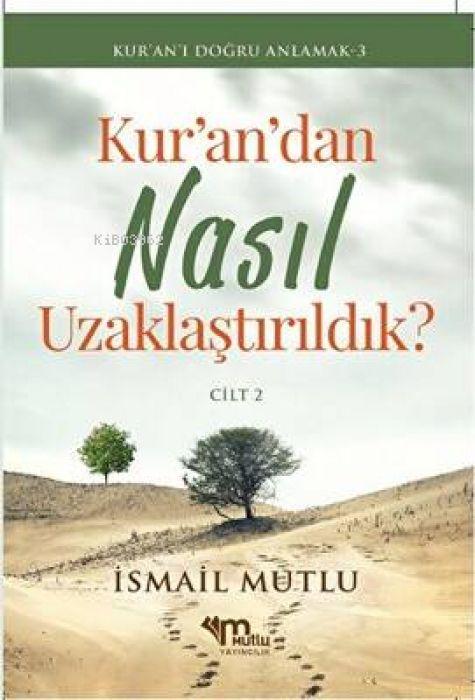 Knjiga Kurandan Nasil Uzaklastirildik Cilt 2 