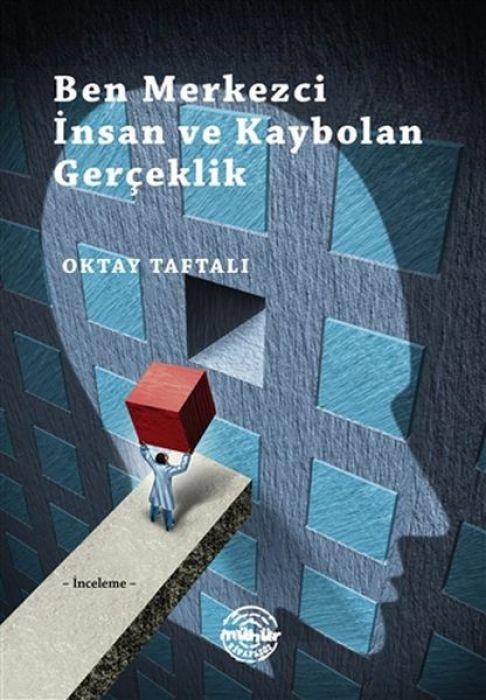 Kniha Ben Merkezci Insan ve Kaybolan Gerceklik 