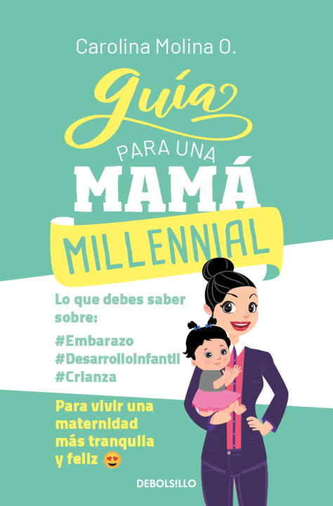 Kniha Guía Para Una Mamá Millennial / The Millennial Moms Guide Molina O.