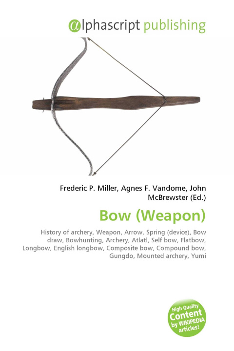 Könyv Bow (Weapon) Agnes F. Vandome
