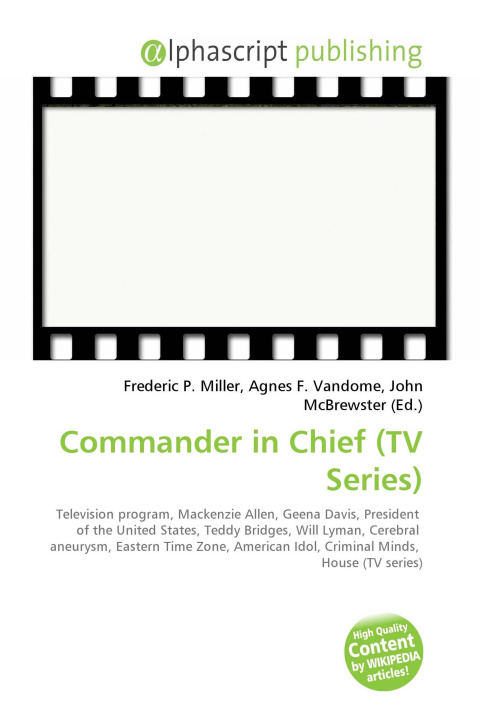 Книга Commander in Chief (TV Series) Agnes F. Vandome