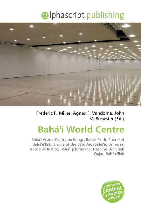 Kniha Bahá'í World Centre Agnes F. Vandome