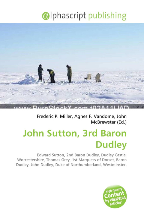 Kniha John Sutton, 3rd Baron Dudley Agnes F. Vandome