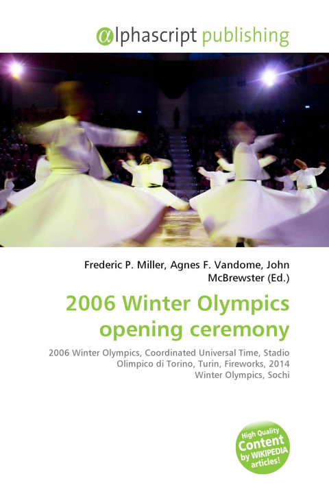 Книга 2006 Winter Olympics opening ceremony Agnes F. Vandome