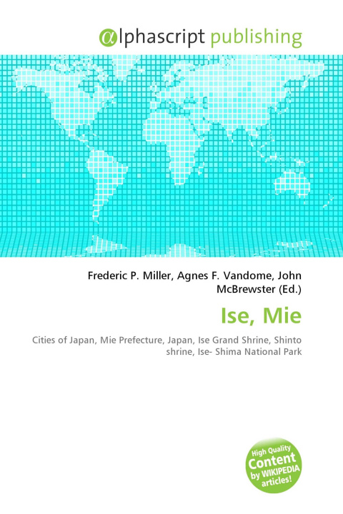 Book Ise, Mie Agnes F. Vandome