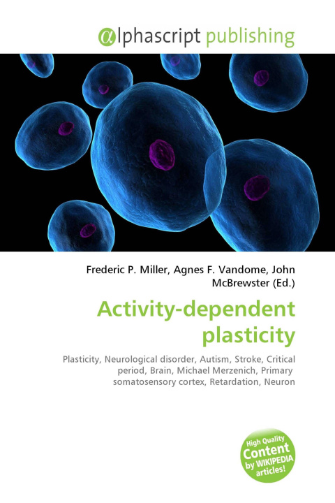 Book Activity-dependent plasticity Agnes F. Vandome