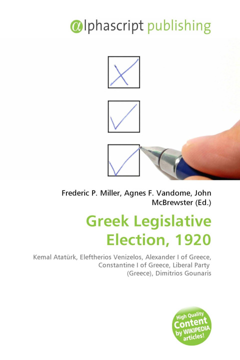 Книга Greek Legislative Election, 1920 Agnes F. Vandome