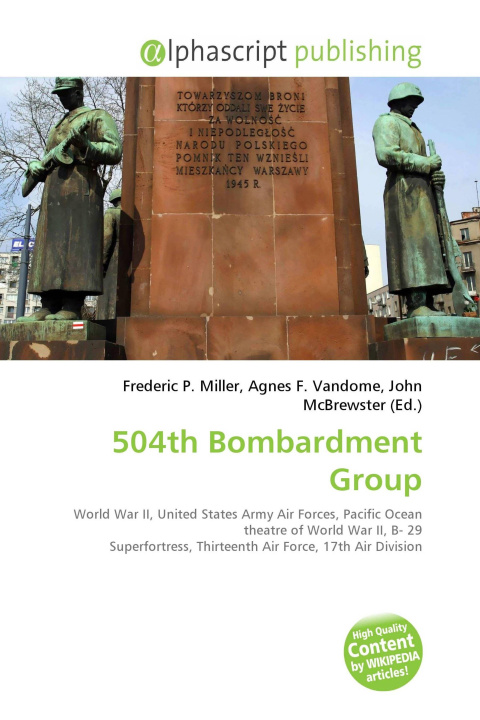 Книга 504th Bombardment Group Agnes F. Vandome