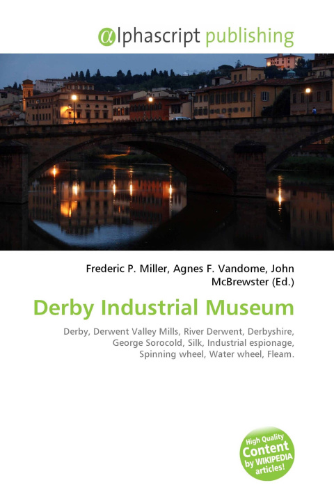 Книга Derby Industrial Museum Agnes F. Vandome