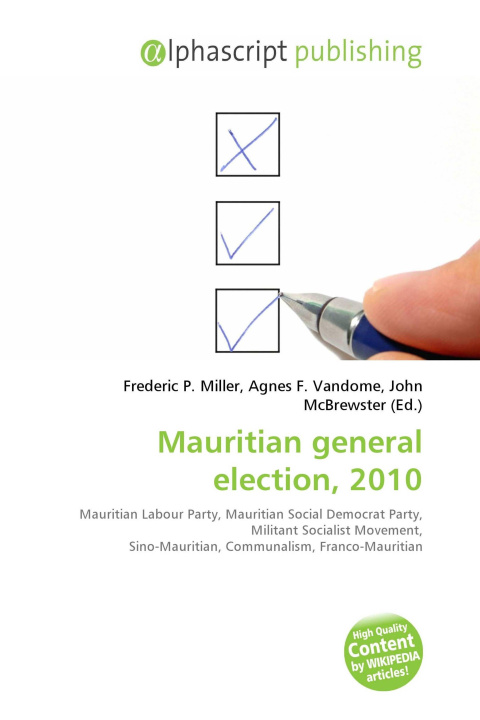 Книга Mauritian general election, 2010 Agnes F. Vandome