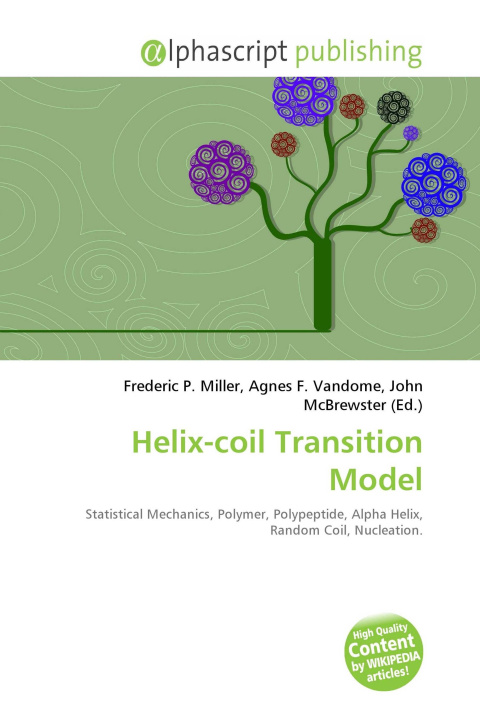Книга Helix-coil Transition Model Agnes F. Vandome