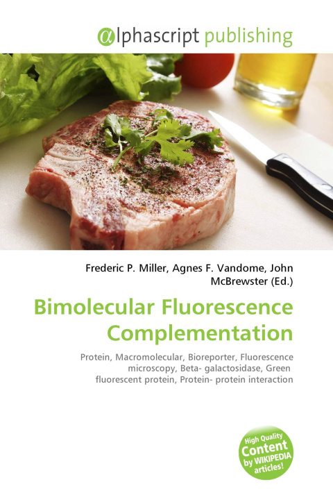 Kniha Bimolecular Fluorescence Complementation Agnes F. Vandome