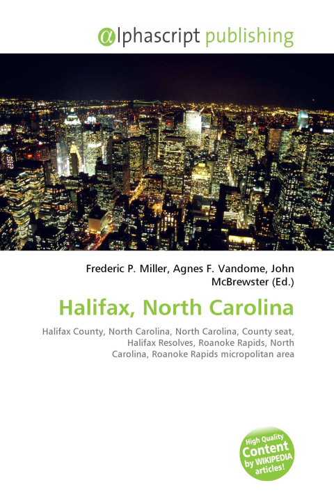 Книга Halifax, North Carolina Agnes F. Vandome