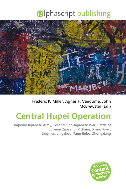 Kniha Central Hupei Operation Agnes F. Vandome