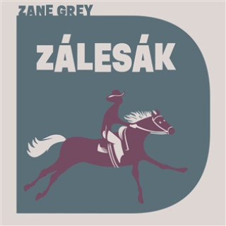 Audio Zálesák Zane Grey