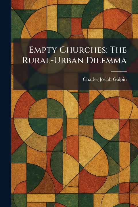 Kniha Empty Churches Charles Josiah Galpin