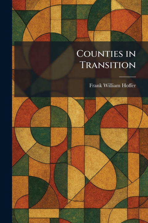 Kniha Counties in Transition Frank William Hoffer