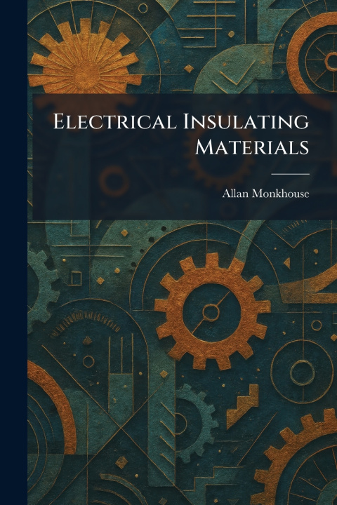 Kniha Electrical Insulating Materials Allan Monkhouse