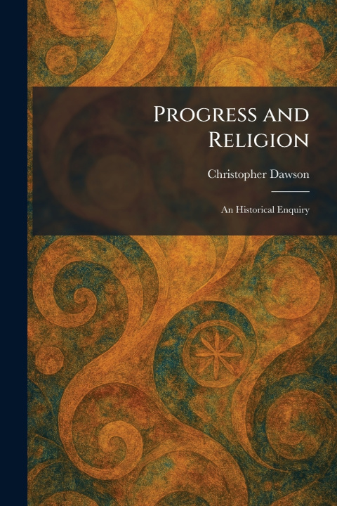 Knjiga Progress and Religion Christopher Dawson