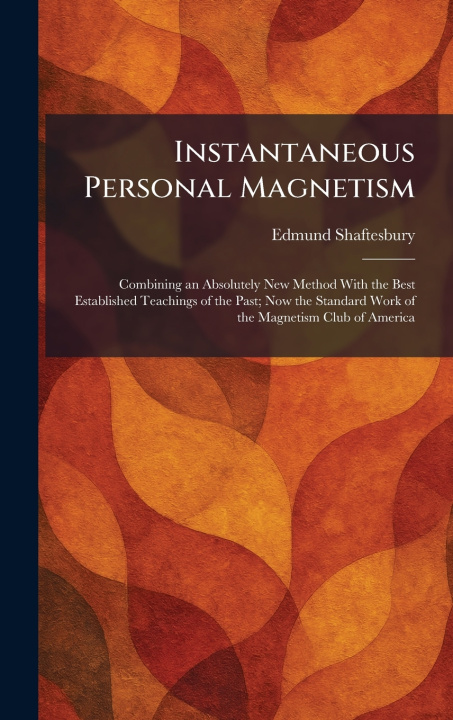 Kniha Instantaneous Personal Magnetism Edmund Shaftesbury