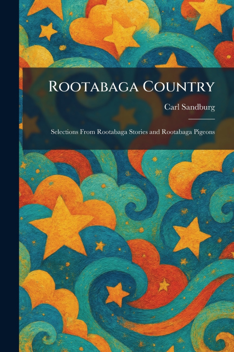 Kniha Rootabaga Country Carl Sandburg