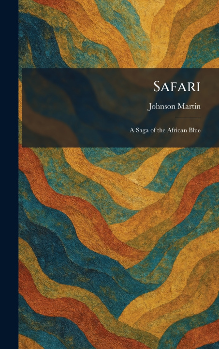 Kniha Safari Johnson Martin