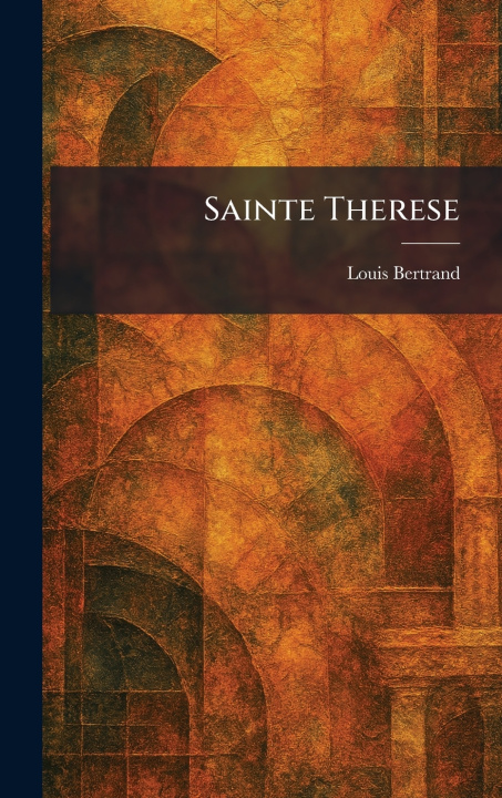 Knjiga Sainte Therese Louis Bertrand