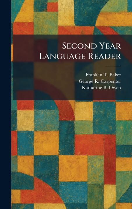 Knjiga Second Year Language Reader Franklin T. Baker