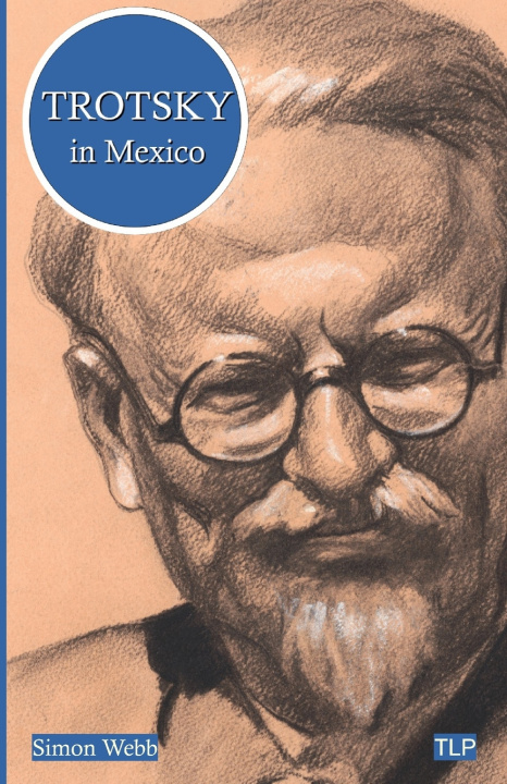Kniha Trotsky in Mexico Simon Webb