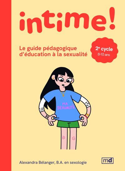 Kniha INTIME ! 2E CYCLE LE GUIDE PEDAGOGIQUE D'EDUCATION A LA SEXUALITE BELANGER ALEXANDRA