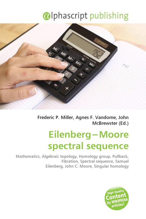 Kniha Eilenberg¿Moore spectral sequence Agnes F. Vandome
