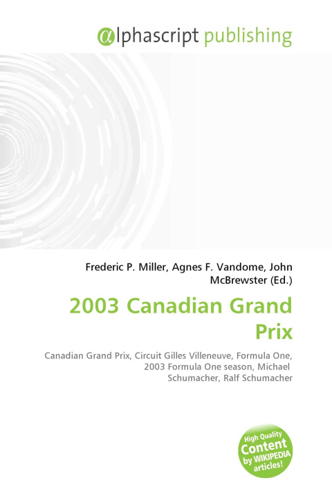 Knjiga 2003 Canadian Grand Prix Agnes F. Vandome