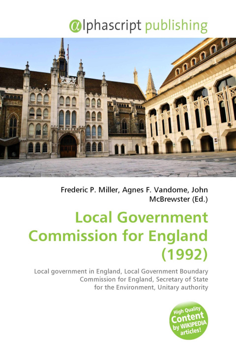 Knjiga Local Government Commission for England (1992) Agnes F. Vandome
