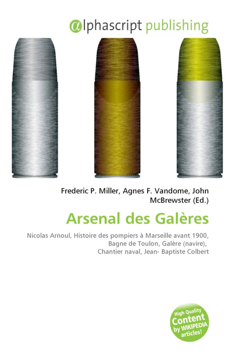 Kniha Arsenal des Galères Agnes F. Vandome