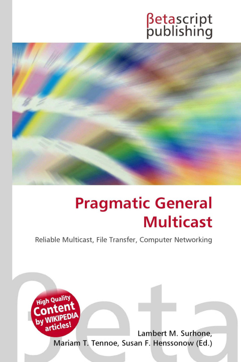 Kniha Pragmatic General Multicast Miriam T. Timpledon