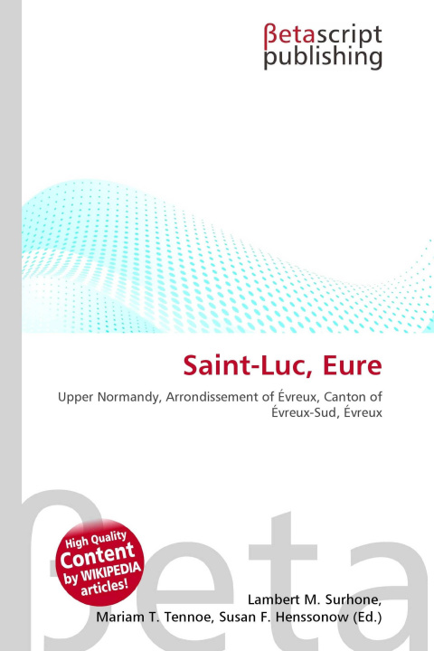 Kniha Saint-Luc, Eure Miriam T. Timpledon