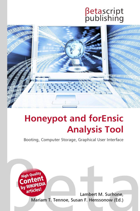 Kniha Honeypot and forEnsic Analysis Tool Miriam T. Timpledon