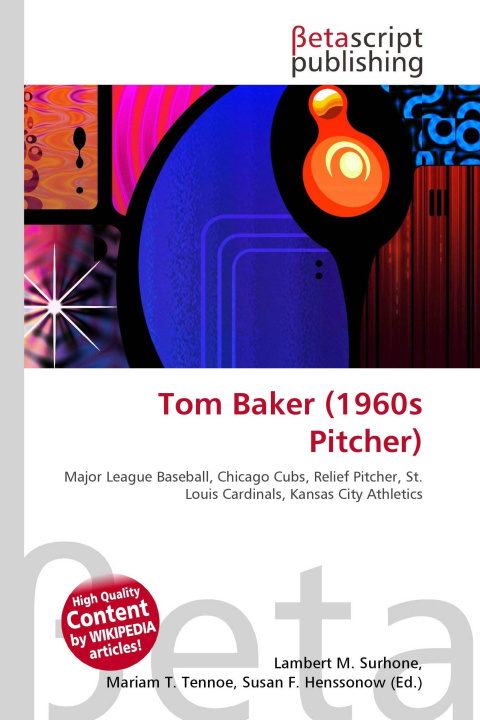Kniha Tom Baker (1960s Pitcher) Miriam T. Timpledon