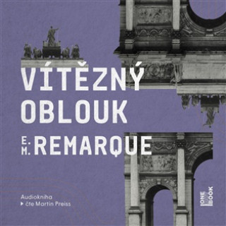 Audio Vítězný oblouk Erich Maria Remarque