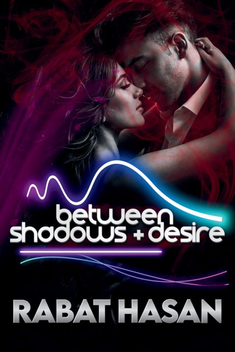 Kniha Between Shadows and Desire Rabat Hasan