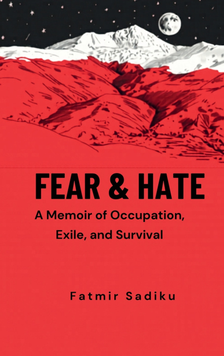 Kniha FEAR & HATE Fatmir Sadiku