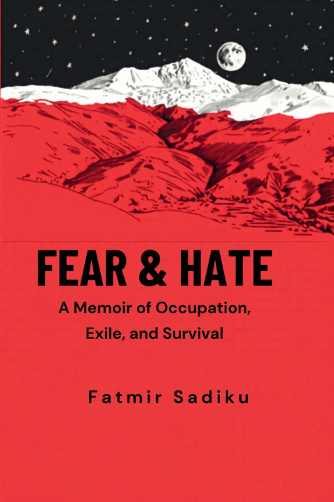 Kniha FEAR & HATE Fatmir Sadiku